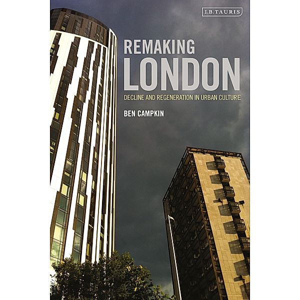 Remaking London, Ben Campkin