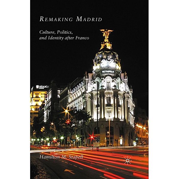 Remaking Madrid, H. Stapell