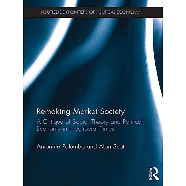 Remaking Market Society, Antonino Palumbo, Alan Scott