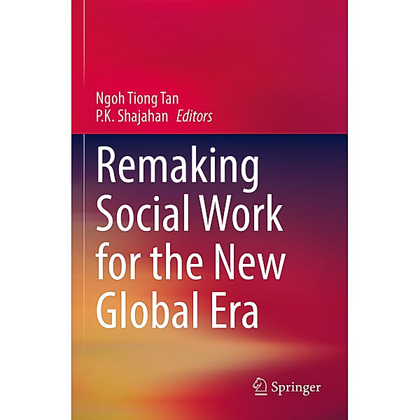 Remaking Social Work for the New Global Era