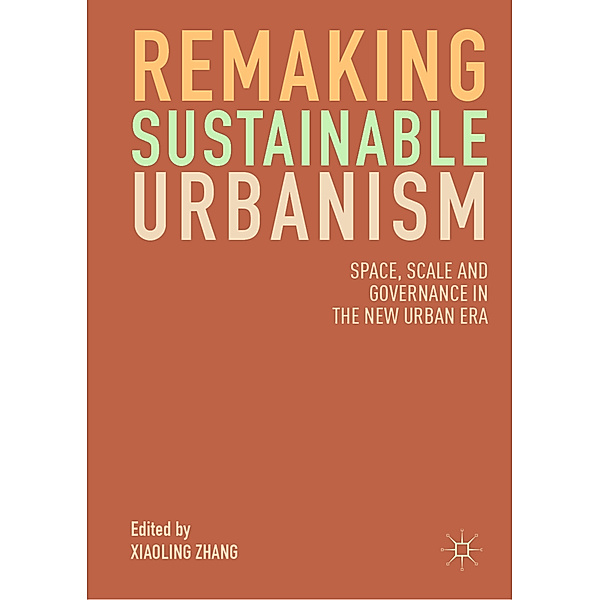 Remaking Sustainable Urbanism