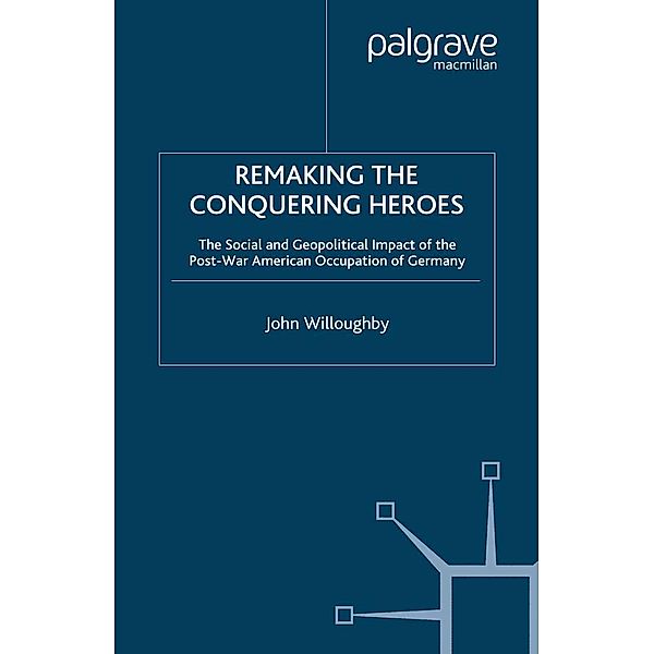 Remaking the Conquering Heroes, J. Willoughby