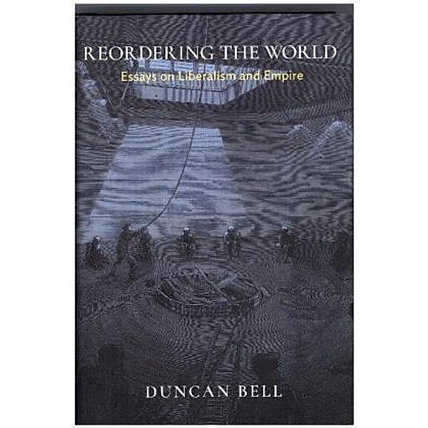 Remaking the World, Duncan Bell