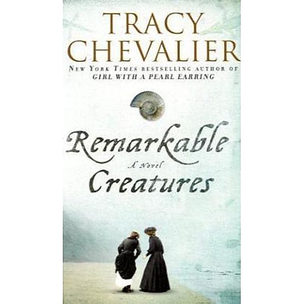 Remarkable Creatures, Tracy Chevalier