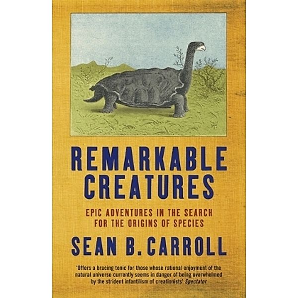 Remarkable Creatures, Sean B. Carroll