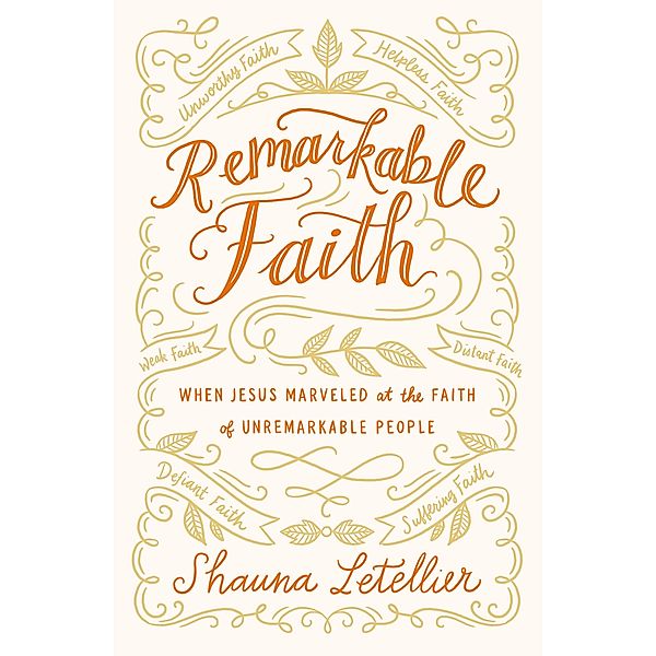 Remarkable Faith, Shauna Letellier