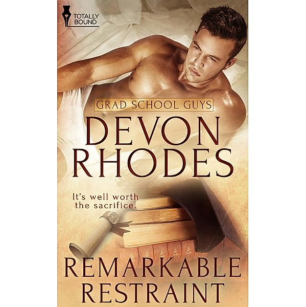 Remarkable Restraint / Grad School Guys Bd.1, Devon Rhodes