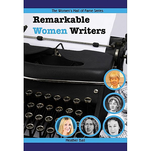 Remarkable Women Writers / Second Story Press, Heather Ball