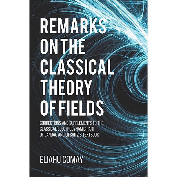 Remarks on The Classical Theory of Fields, Eliahu Comay