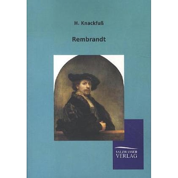 Rembrandt, Hubert Knackfuss