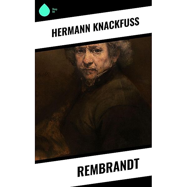 Rembrandt, Hermann Knackfuss