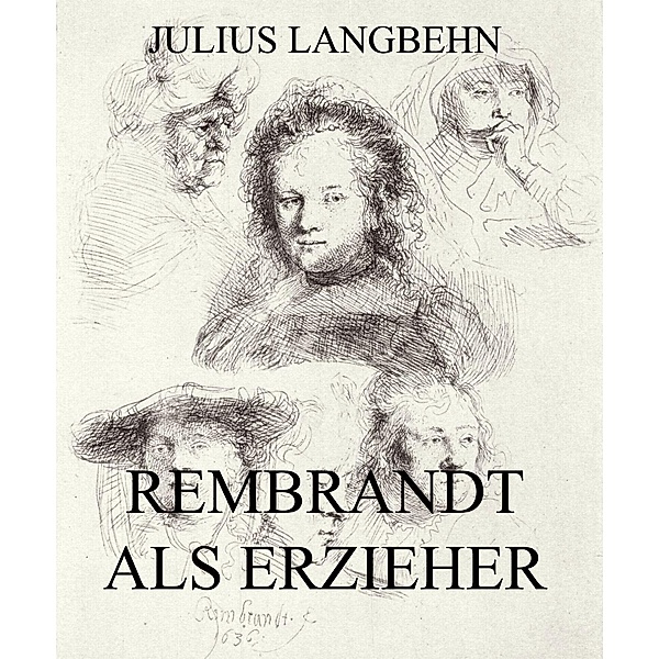 Rembrandt als Erzieher, Julius Langbehn