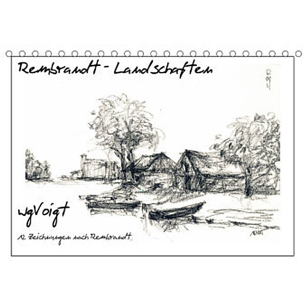 Rembrandt Landschaften wgVoigt (Tischkalender 2022 DIN A5 quer), wgVoigt