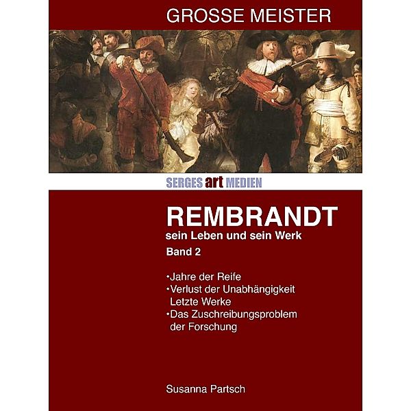 Rembrandt: Sein Leben - sein Werk - Band II, Serges Medien