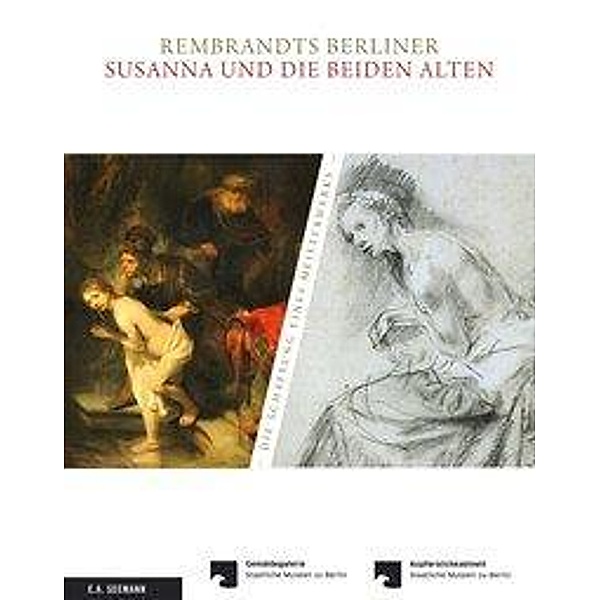 Rembrandts Berliner Susanna und die beiden Alten, Katja Kleinert, Claudia Laurenze-Landsberg, Holm Bevers