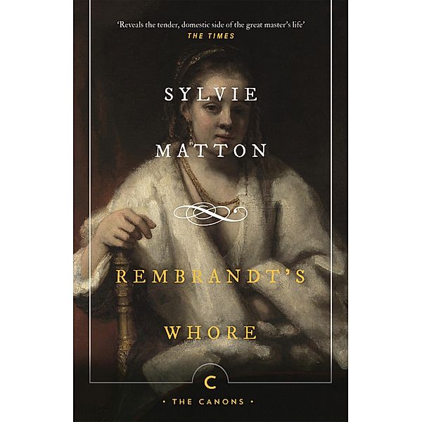 Rembrandt's Whore / Canons, Sylvie Matton