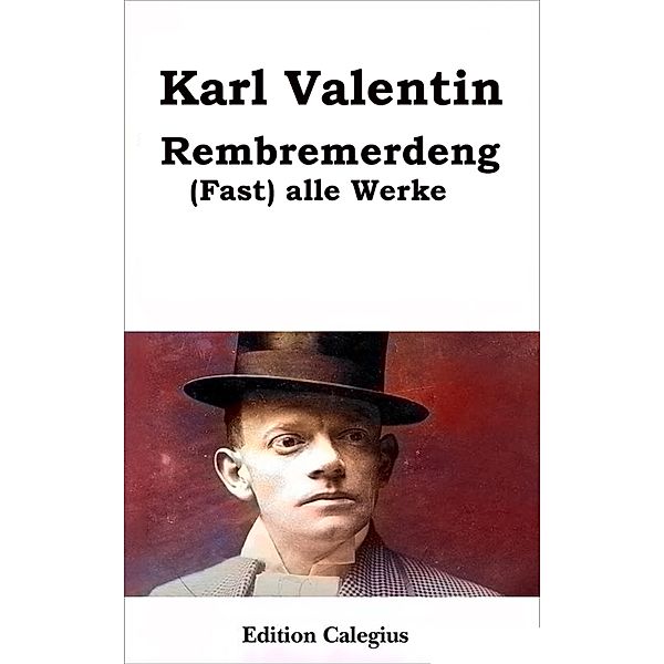 Rembremerdeng, Karl Valentin