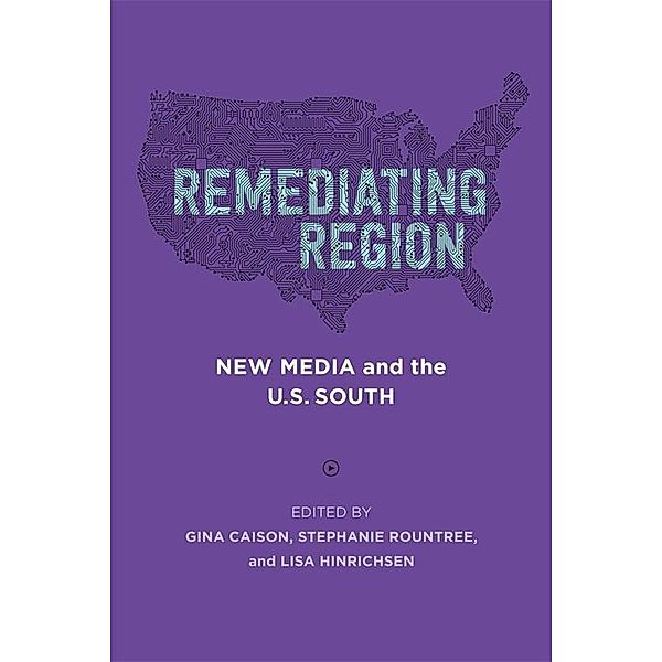 Remediating Region / Southern Literary Studies