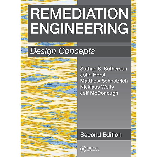 Remediation Engineering, Suthan S. Suthersan, John Horst, Matthew Schnobrich, Nicklaus Welty, Jeff McDonough