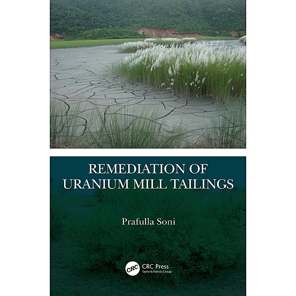 Remediation of Uranium Mill Tailings, Prafulla Soni