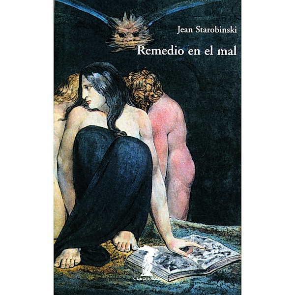 Remedio en el mal / La balsa de la Medusa Bd.108, Jean Starobinski