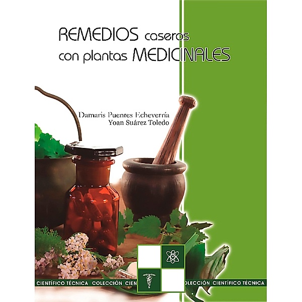Remedios caseros con plantas medicinales, Damaris Puentes Echeverría, Yoan Suárez Toledo