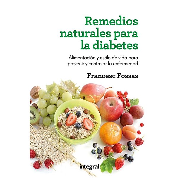 Remedios naturales para la diabetes, Francesc J. Fossas