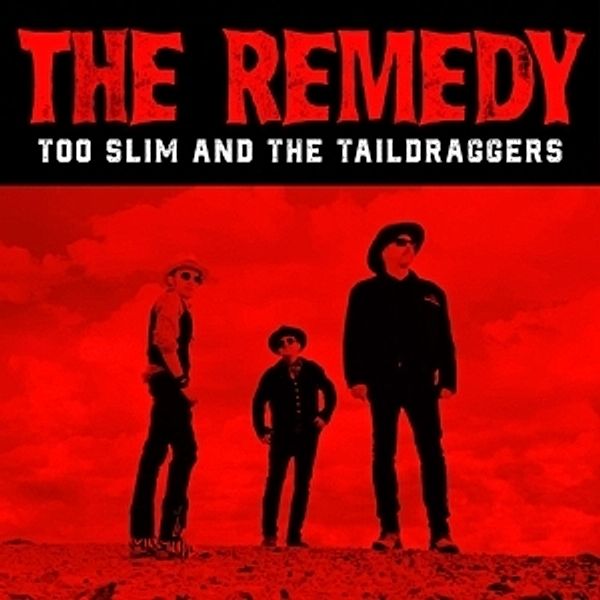 Remedy, Too Slim And The Taildraggers
