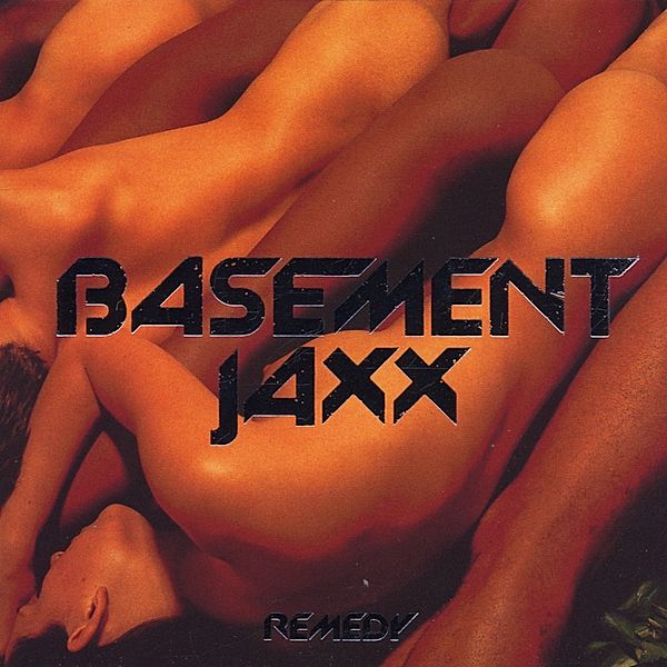 Remedy, Basement Jaxx