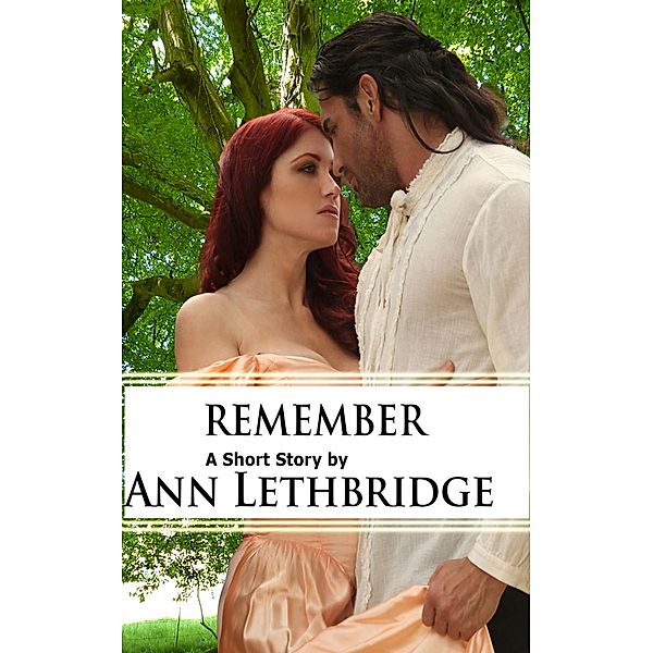 Remember, Ann Lethbridge