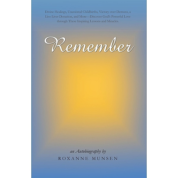 Remember, Roxanne Munsen
