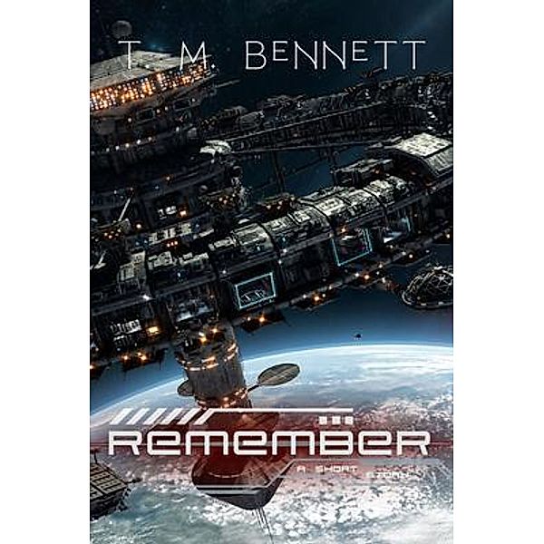 Remember, Timothy M Bennett