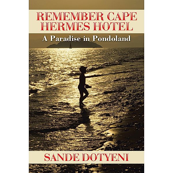 Remember Cape Hermes Hotel, Sande Dotyeni