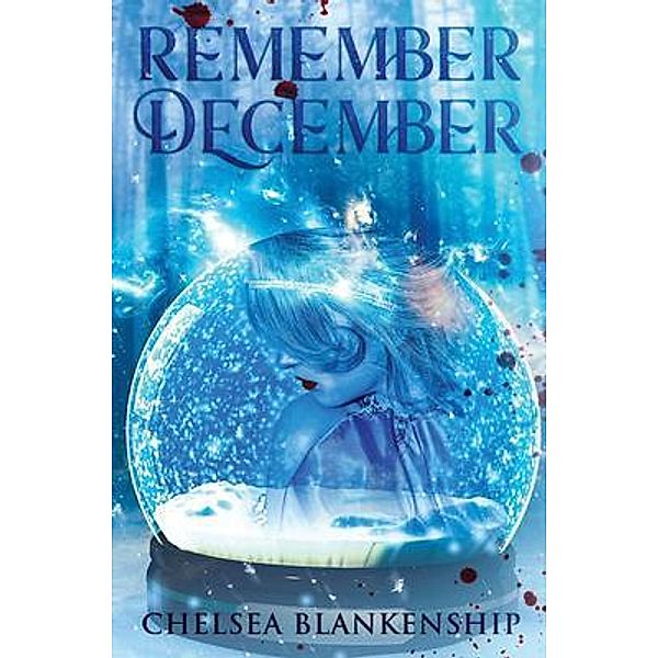 Remember December, Chelsea Blankenship