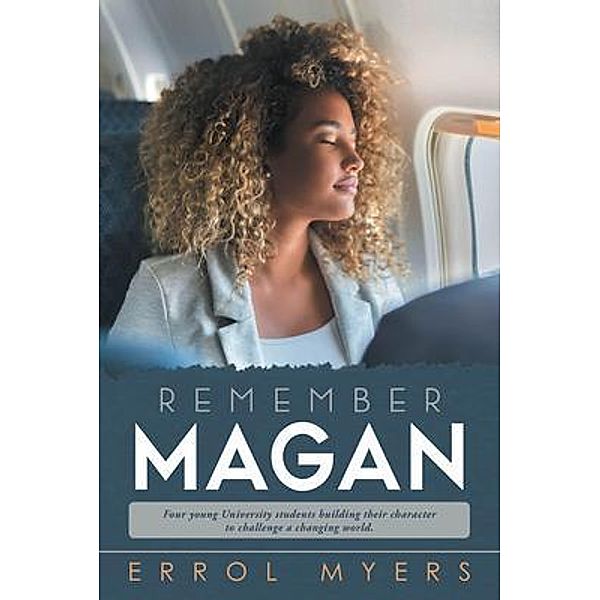 Remember Magan - Revised Edition / URLink Print & Media, LLC, Errol E. Myers