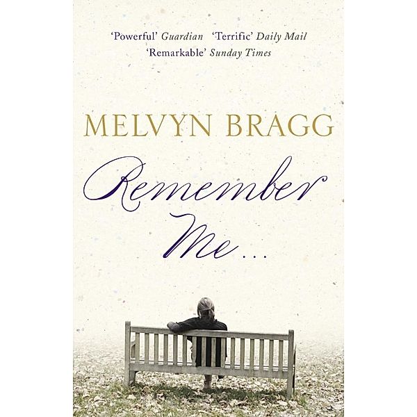 Remember Me..., Melvyn Bragg