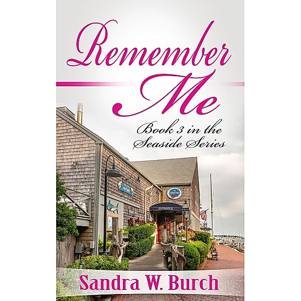 Remember Me, Sandra W. Burch