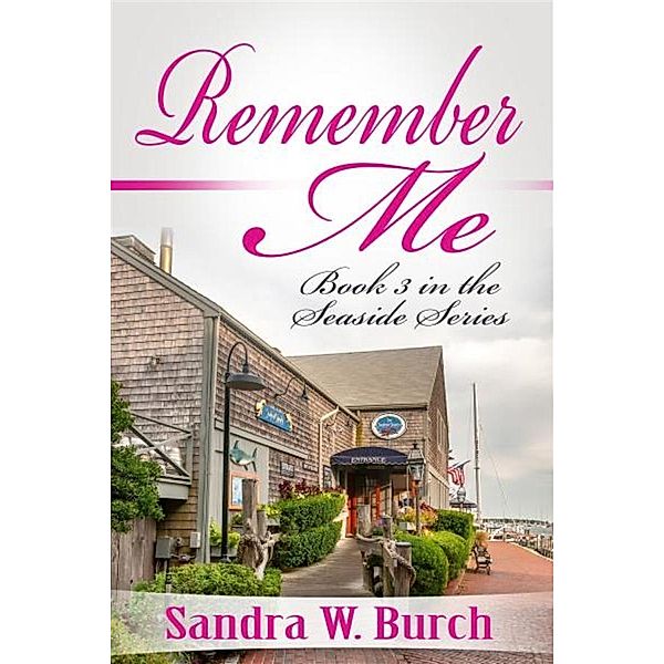Remember Me, Sandra W. Burch