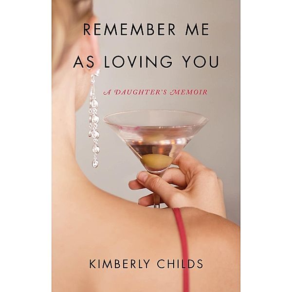 Remember Me As Loving You, Kimberly Childs