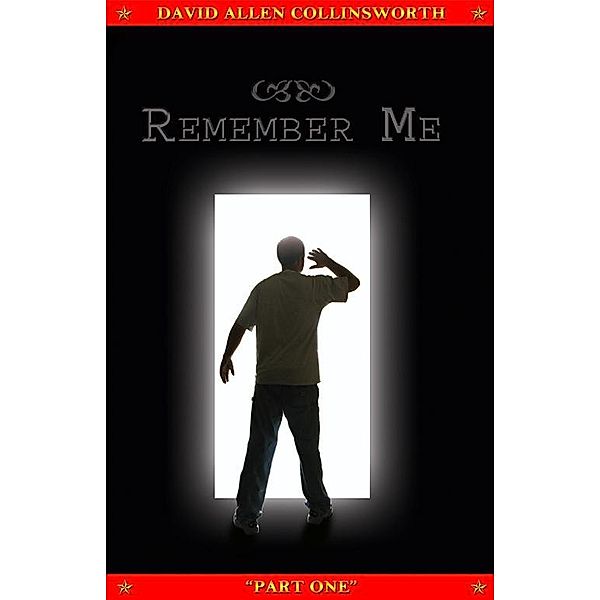 Remember Me / David Allen Collinsworth, David Allen Collinsworth