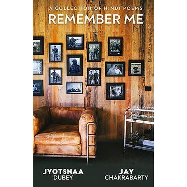 Remember Me / Jay Chakrabarty Publishing, Jay Chakrabarty, Jyotsnaa Dubey