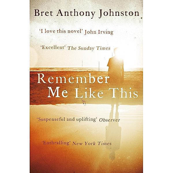 Remember Me Like This, Bret Anthony Johnston