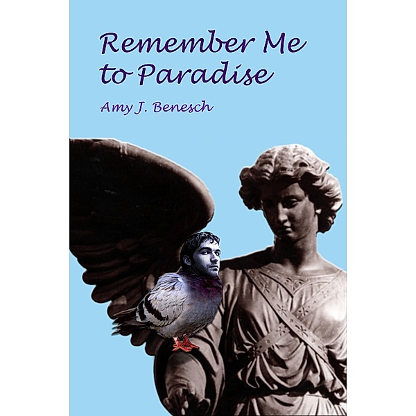 Remember Me To Paradise, Amy Benesch