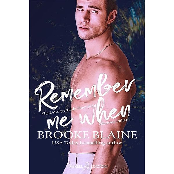 Remember me when, Brooke Blaine