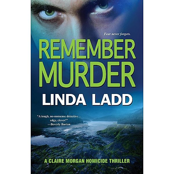 Remember Murder / Claire Morgan Thriller Series Bd.5, Linda Ladd