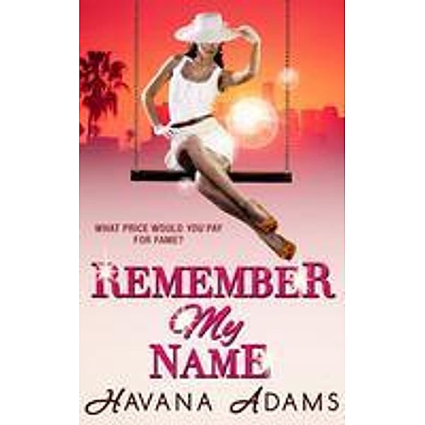 Remember My Name, Havana Adams