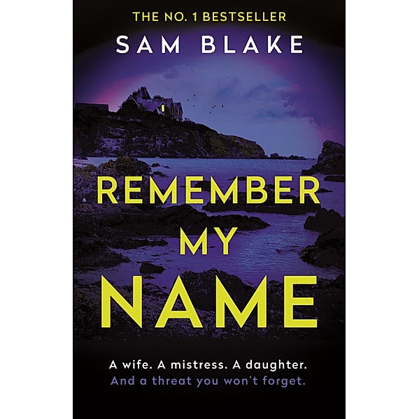 Remember My Name, Sam Blake