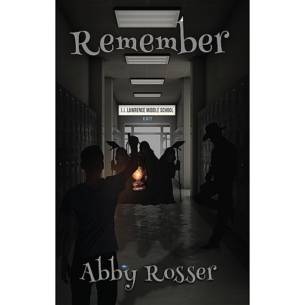 Remember (The Adventures of Dooley Creed, #3) / The Adventures of Dooley Creed, Abby Rosser