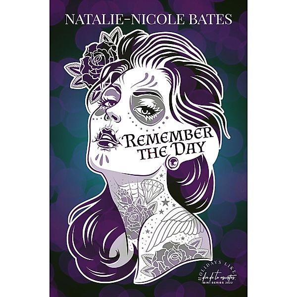 Remember the Day (Holidays Like Mini Series) / Holidays Like Mini Series, Natalie-Nicole Bates