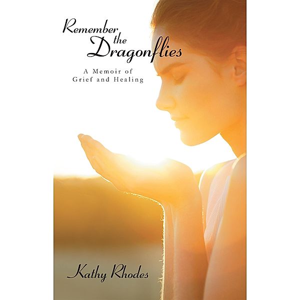 Remember the Dragonflies, Kathy Rhodes